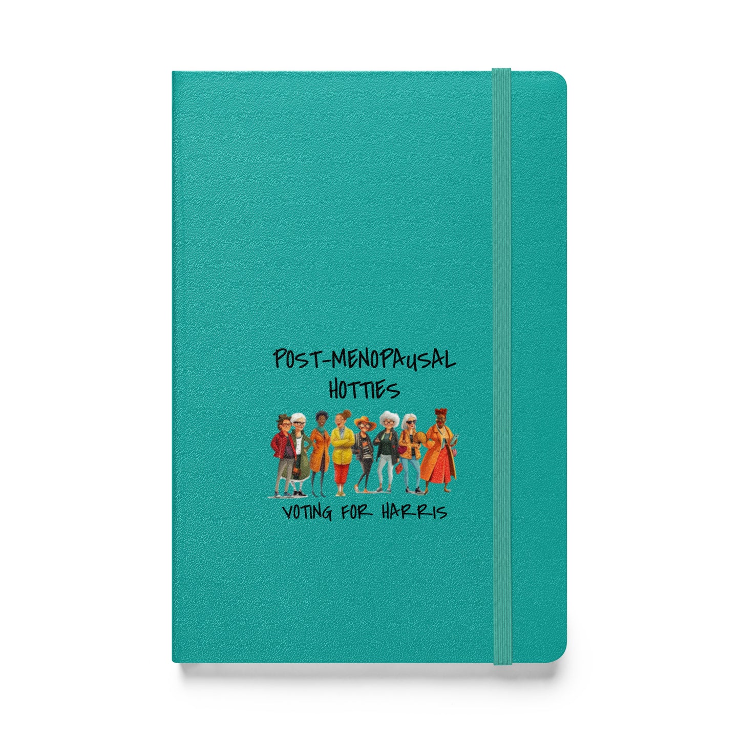 Post-Menopausal Hotties for Harris Hardcover bound notebook