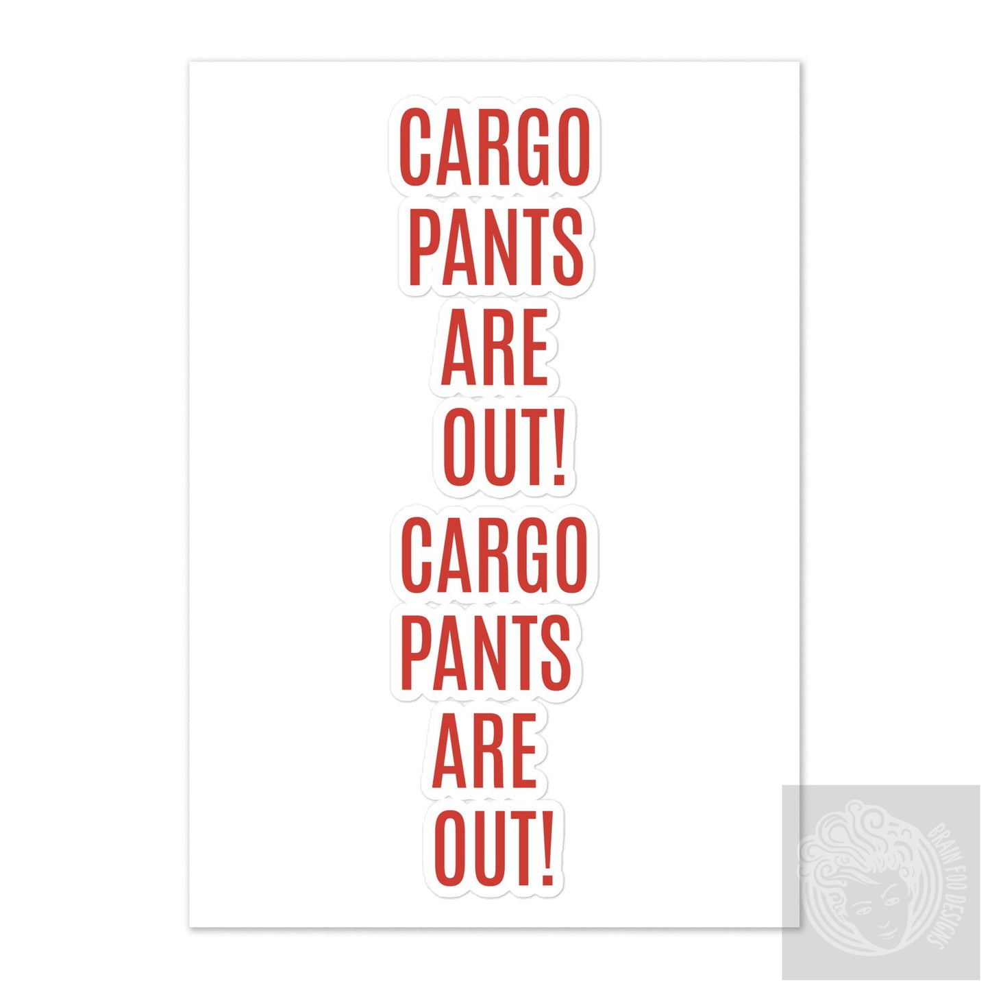 2 Large Cargo Pants Are Out Sticker Sheet-Brain Foo Designs